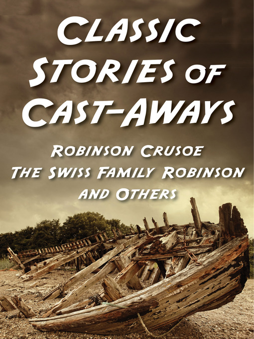 Title details for Classic Stories of Cast-Aways by Various Authors - Available